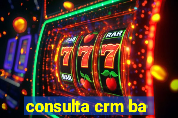 consulta crm ba